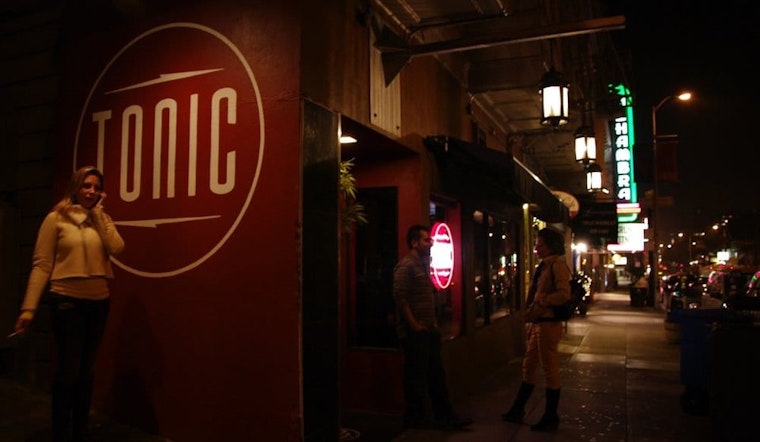 Tonic to close, reopen at undisclosed Lower Nob Hill location