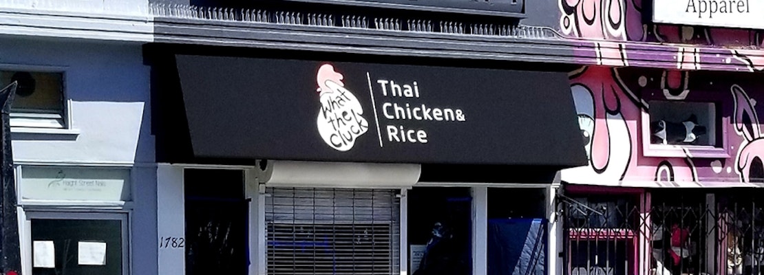 What The Cluck Thai Chicken & Rice coming to Upper Haight