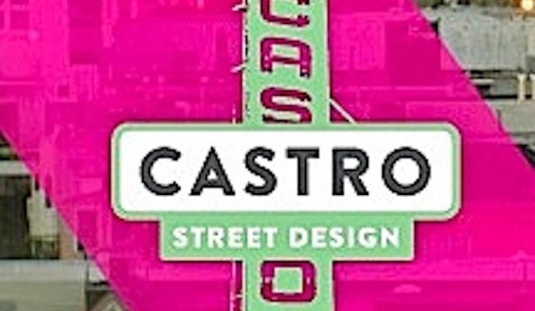 Castro St. Redesign Deadline Feb. 11th-Still Time To Help Reshape the Street