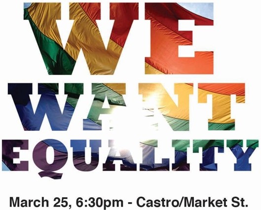 Huge Prop 8, DOMA Rallies set for Mon in the Castro. Tue and Wed at CA