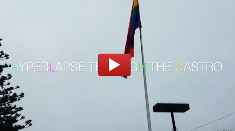 VIDEO: Hyperlapse Through The Castro